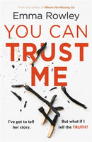 You Can Trust Me : The gripping, glamorous psychological thriller you won't want to miss-9781409175810