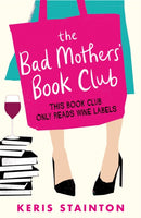 The Bad Mothers' Book Club : A laugh-out-loud novel full of humour and heart-9781409175865