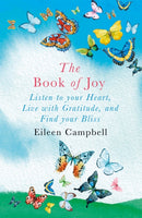 The Book of Joy : Listen to your Heart, Live with Gratitude, and Find your Bliss-9781409177272