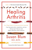 Healing Arthritis : Your 3-Step Guide to Conquering Arthritis Naturally-9781409179450
