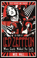 When Giants Walked the Earth : 50 years of Led Zeppelin. The fully revised and updated biography.-9781409180616