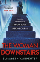 The Woman Downstairs : The psychological suspense thriller that will have you gripped-9781409181491