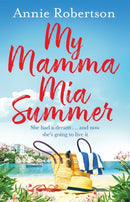 My Mamma Mia Summer : A feel-good sunkissed read to escape with this summer!-9781409183112