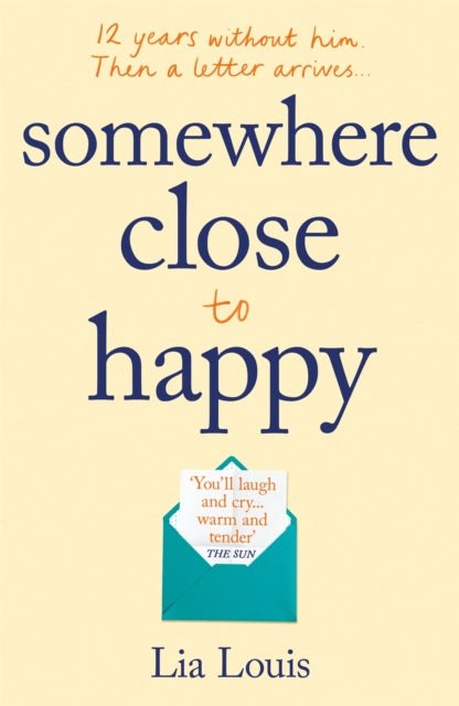 Somewhere Close to Happy : The heart-warming, laugh-out-loud debut of the year-9781409184164