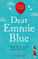 Dear Emmie Blue : The gorgeously funny and romantic love story everyone's talking about!-9781409184218