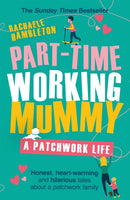 Part-Time Working Mummy : From The Sunday Times Bestselling Author of The Power in You-9781409184256