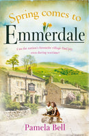 Spring Comes to Emmerdale : an uplifting story of love and hope (Emmerdale, Book 2)-9781409185055