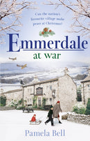 Emmerdale at War : an uplifting and romantic read perfect for nights in (Emmerdale, Book 3)-9781409185079