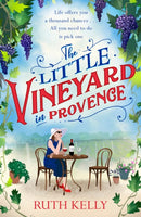 The Little Vineyard in Provence : The perfect feel-good story for readers looking to escape-9781409185307
