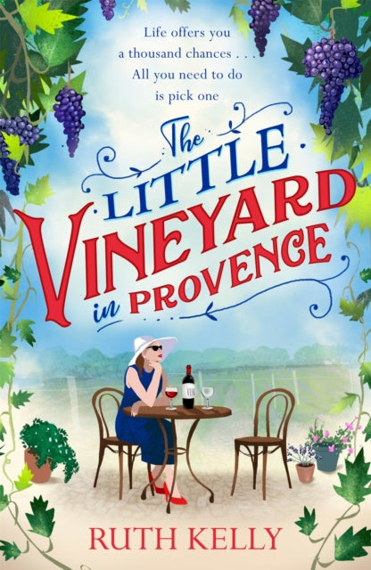 The Little Vineyard in Provence : The perfect feel-good story for readers looking to escape-9781409185307