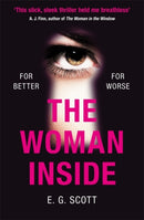 The Woman Inside : The impossible to put down crime thriller with an ending you won't see coming-9781409185338