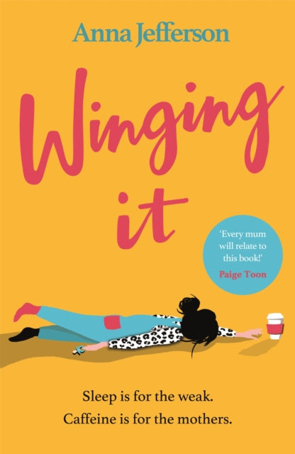 Winging It : The hilarious and relatable read for all mums-9781409185987