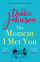 The Moment I Met You : The unmissable and romantic read from the million-copy bestselling author-9781409188032