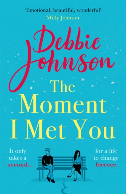 The Moment I Met You : The unmissable and romantic read from the million-copy bestselling author-9781409188032