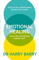 Emotional Healing : How To Put Yourself Back Together Again-9781409188582