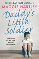 Daddy's Little Soldier : When home is a war zone, who can little Tom trust?-9781409189022