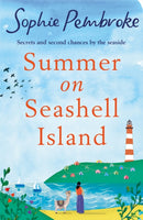 Summer on Seashell Island : The uplifting and feel-good holiday romance to read this summer full of family, friendship, laughter and love!-9781409189824