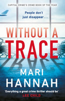 Without a Trace : An edge-of-your-seat thriller about what happens when the person you love most disappears - DCI Kate Daniels 7-9781409192374