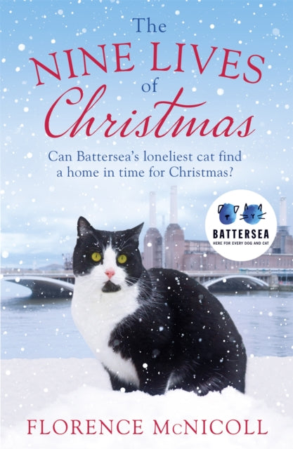 The Nine Lives of Christmas: Can Battersea's Felicia find a home in time for the holidays?-9781409192657