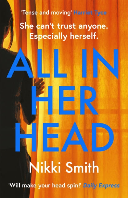 All in Her Head : A page-turning thriller perfect for fans of Harriet Tyce-9781409192992
