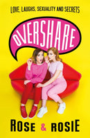 Overshare : Love, Laughs, Sexuality and Secrets-9781409194279