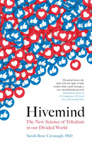 Hivemind : The New Science of Tribalism in Our Divided World-9781409194323