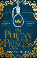 The Puritan Princess : The stunning and unforgettable historical novel of family, politics and the price of love in the Civil War-9781409194811