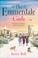 The Emmerdale Girls : The perfect romantic wartime saga to cosy up with this winter (Emmerdale, Book 5)-9781409195894