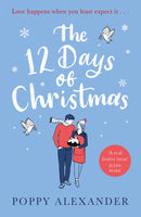 The 12 Days of Christmas : A heartwarming and uplifting romance to curl up with over the festive holidays-9781409196426