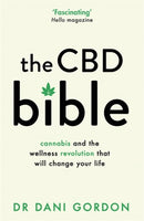 The CBD Bible : Cannabis and the Wellness Revolution That Will Change Your Life-9781409197065