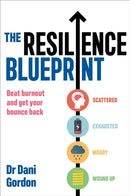 The Resilience Blueprint : Beat burnout and get your bounce back-9781409197089