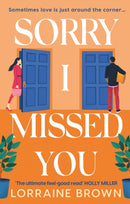 Sorry I Missed You : The utterly charming and uplifting romantic comedy you won't want to miss!-9781409198420
