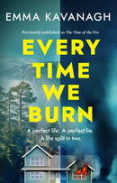 Every Time We Burn