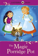 Ladybird Tales: The Magic Porridge Pot-9781409311201