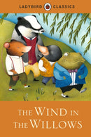 Ladybird Classics: The Wind in the Willows-9781409313564