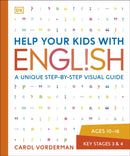 Help Your Kids with English, Ages 10-16 (Key Stages 3-4) : A Unique Step-by-Step Visual Guide, Revision and Reference-9781409314943