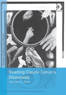 Reading Claude Cahun's Disavowals-9781409407874