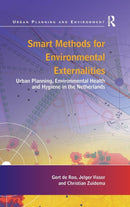 Smart Methods for Environmental Externalities : Urban Planning, Environmental Health and Hygiene in the Netherlands-9781409425441