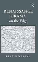 Renaissance Drama on the Edge-9781409438199