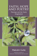 Faith, Hope and Poetry : Theology and the Poetic Imagination-9781409449362