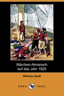 Marchen-Almanach Auf Das Jahr 1826 (Dodo Press)-9781409927815