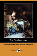The Family of Love (Dodo Press)-9781409961130