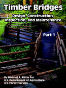 Timber Bridges : Design, Construction, Inspection, and Maintenance (Part One)-9781410221919