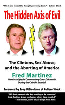Real Axis of Evil: Clinton Sex Abuse Abortion: and How Bush and a Comic Hero Can Defeat the Axis-9781410746184