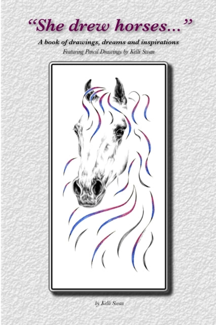 "She Drew Horses..."-9781411683419