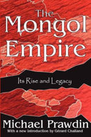 The Mongol Empire : Its Rise and Legacy-9781412805193