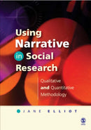 Using Narrative in Social Research : Qualitative and Quantitative Approaches-9781412900416