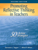 Promoting Reflective Thinking in Teachers : 50 Action Strategies-9781412909648