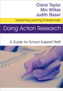 Doing Action Research : A Guide for School Support Staff-9781412912785