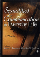 Sexualities and Communication in Everyday Life : A Reader-9781412914437
